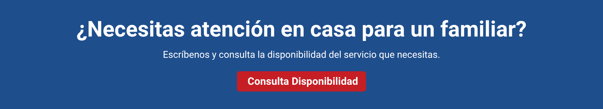 ¿Necesitas atención en casa para un familiar