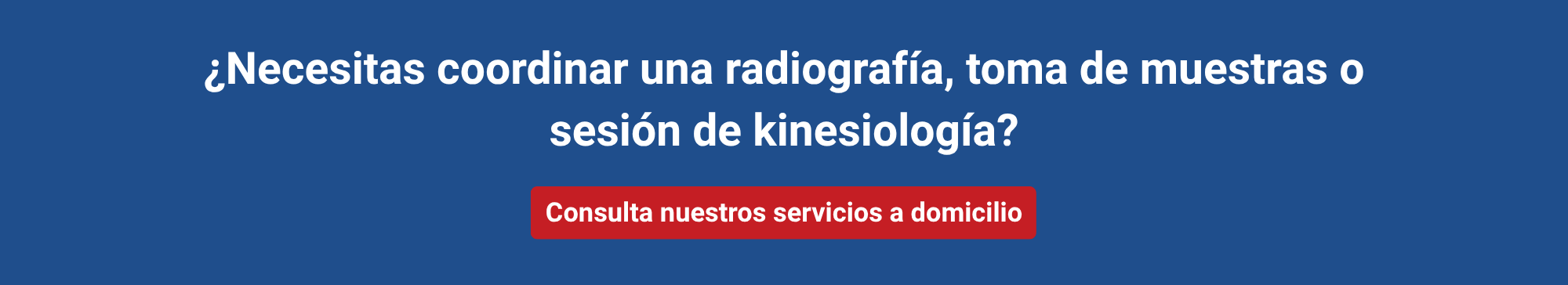 ¿Necesitas coordinar una radiografía, toma de muestras o sesión de kinesiología